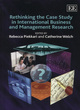 Image for Rethinking the case study in international business and management research