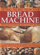 Image for Getting the best from your bread machine  : step-by-step techniques and 50 classic recipes