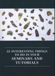 Image for 53 Interesting Things to Do in Your Seminars and Tutorials