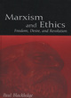 Image for Marxism and ethics  : freedom, desire, and revolution