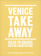 Image for Venice take away  : ideas to change British architecture