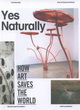 Image for Yes naturally - how art saves the world