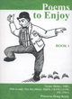 Image for Poems to enjoyBook 1,: An anthology of poems for primary students and readers with teaching and learning notes and guide