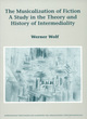 Image for The musicalization of fiction  : a study in the theory and history of intermediality