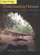 Image for Understanding humans  : introduction to physical anthropology and archaeology