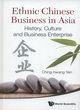 Image for Ethnic Chinese business in Asia  : history, culture and business enterprise