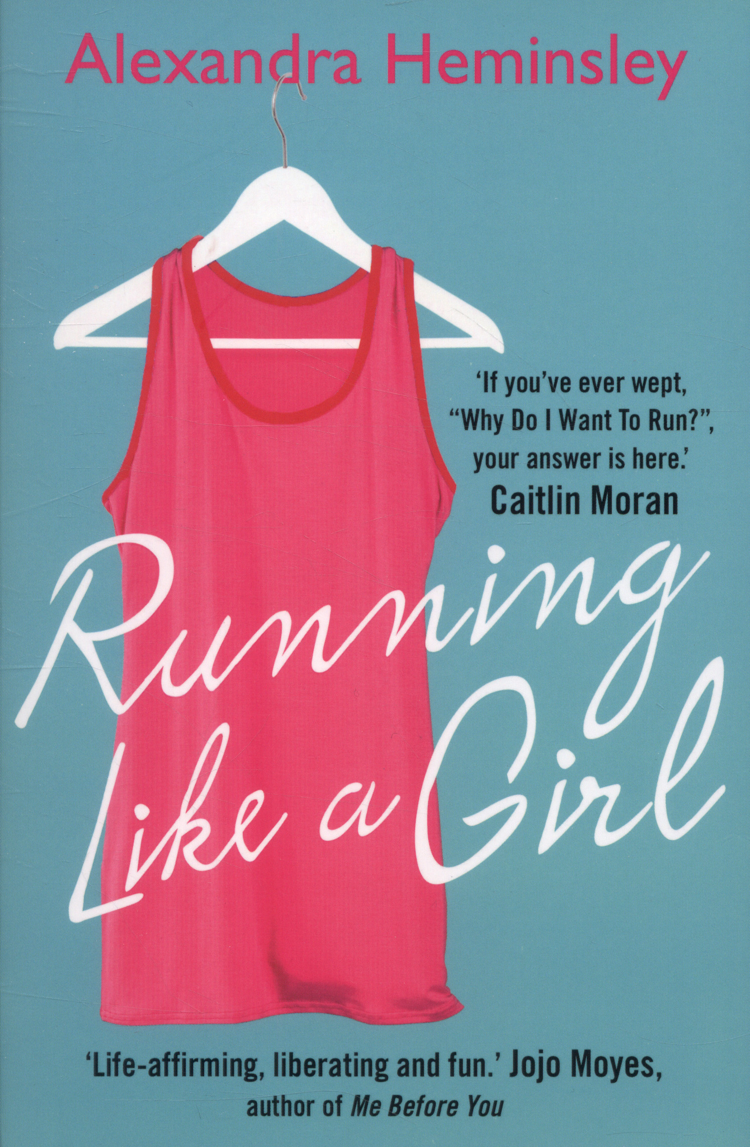 Running like a girl by Heminsley, Alexandra (9780099558958) BrownsBfS