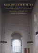 Image for Making histories  : proceedings of the sixth International conference on insular art, York 2011