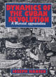 Image for Dynamics of the Cuban Revolution  : a Marxist appreciation