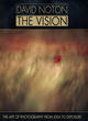 Image for The vision  : the art of photography from idea to exposure