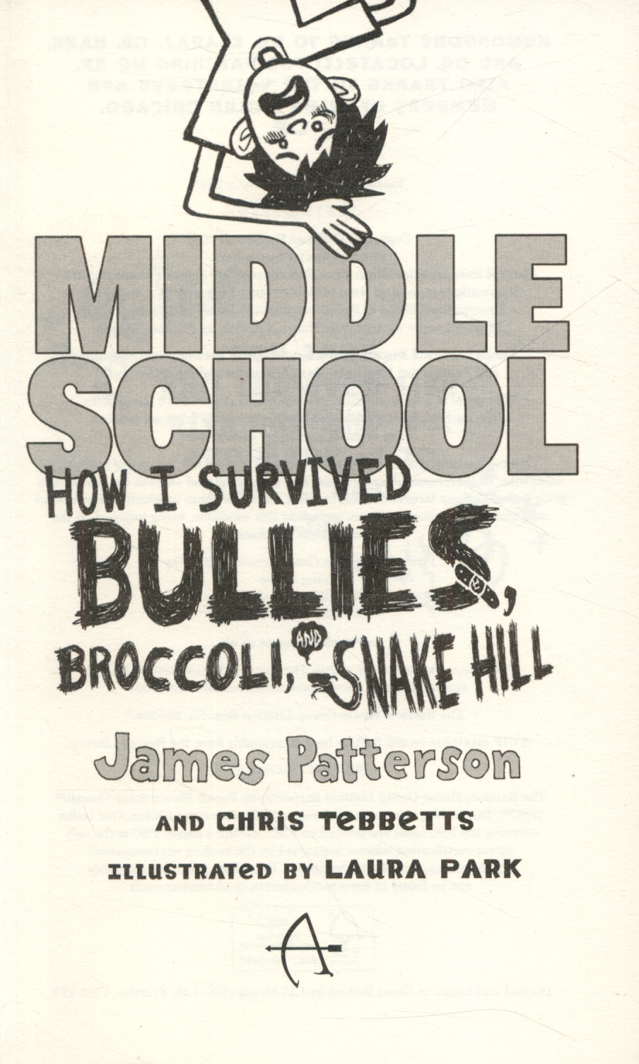 Middle School: How I Survived Bullies, Broccoli, and Snake Hill by ...