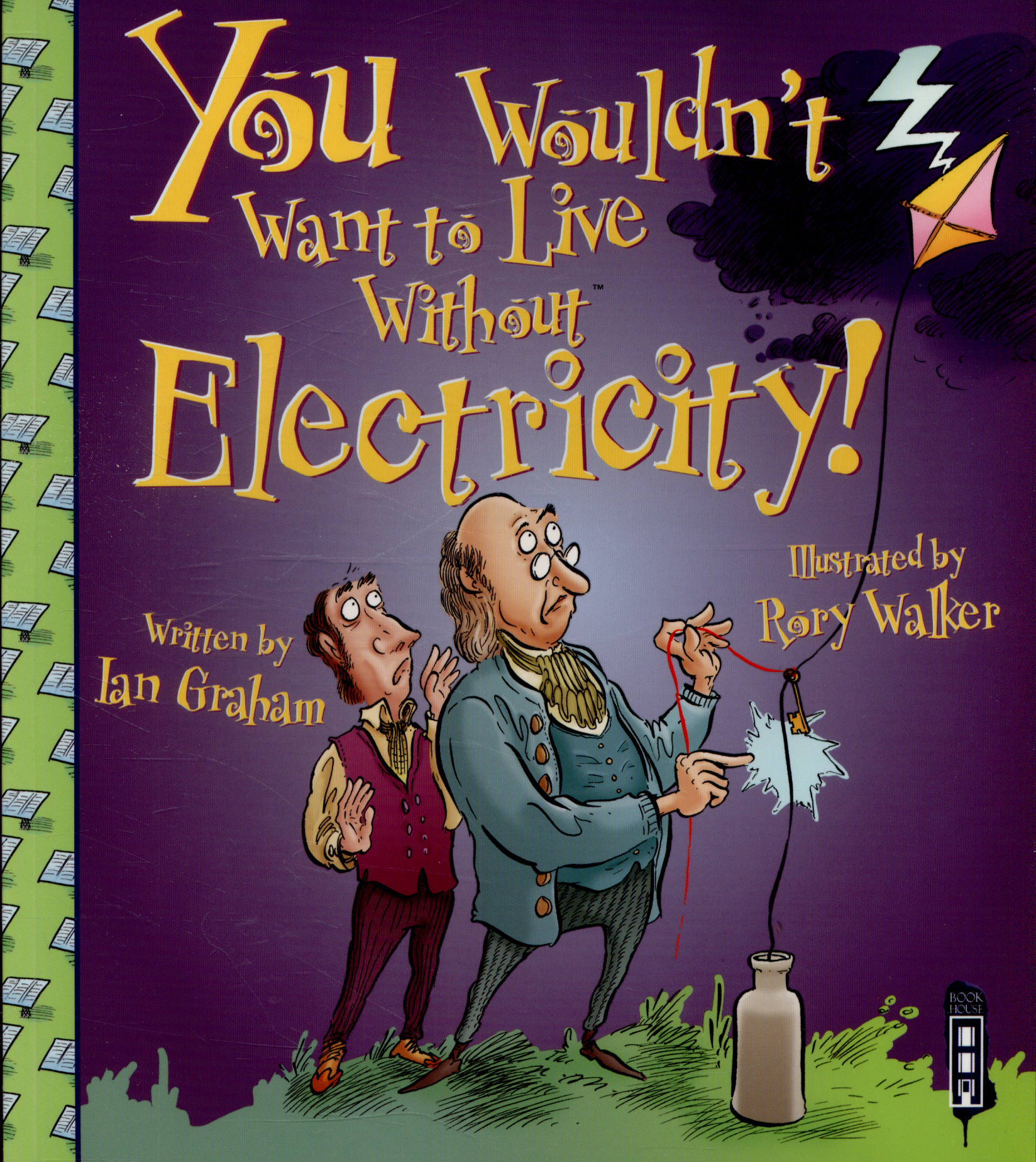 You Wouldn't Want To Live Without Electricity! by Graham, Ian