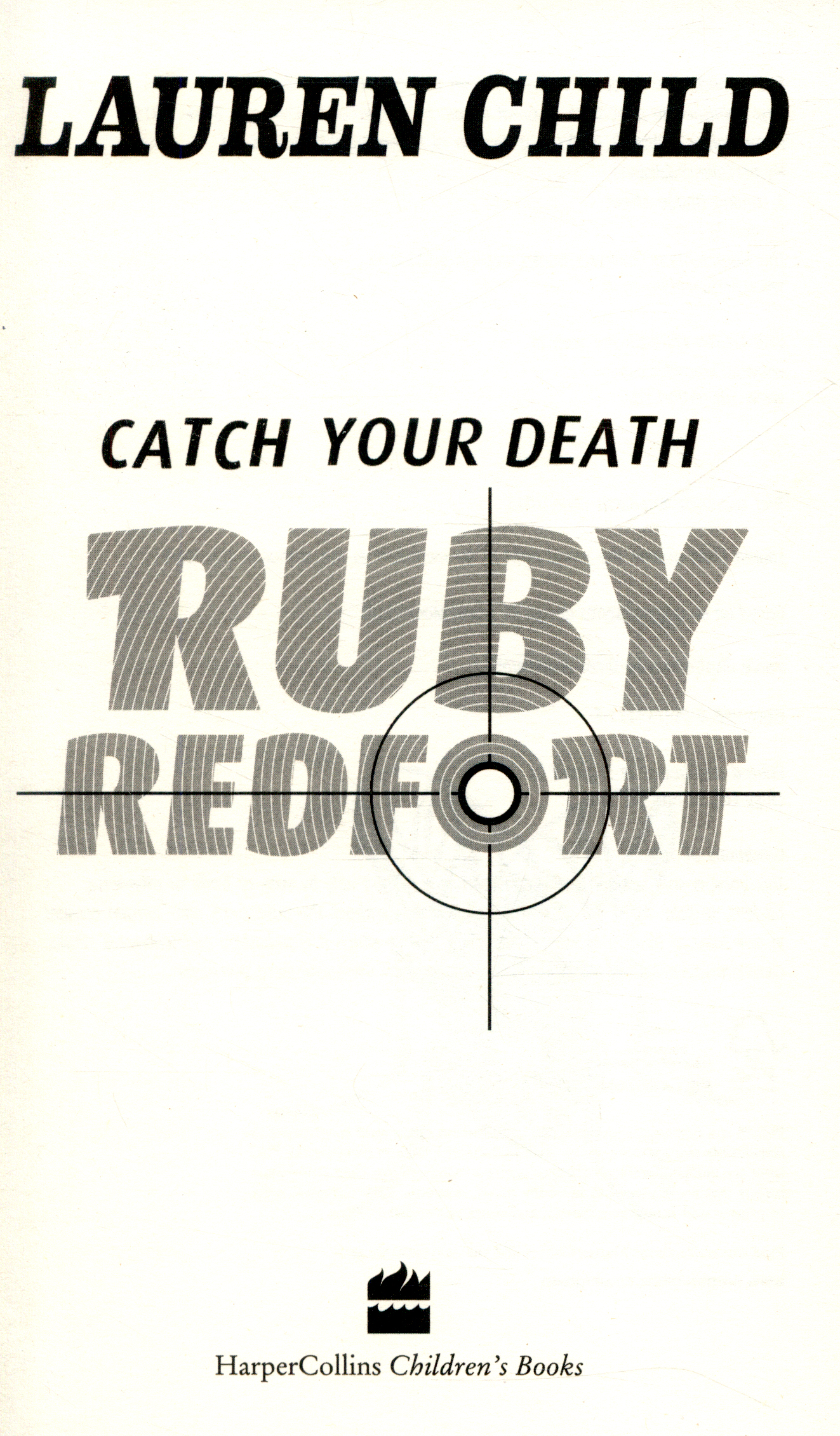 Catch your death by Child, Lauren (9780007334117) BrownsBfS