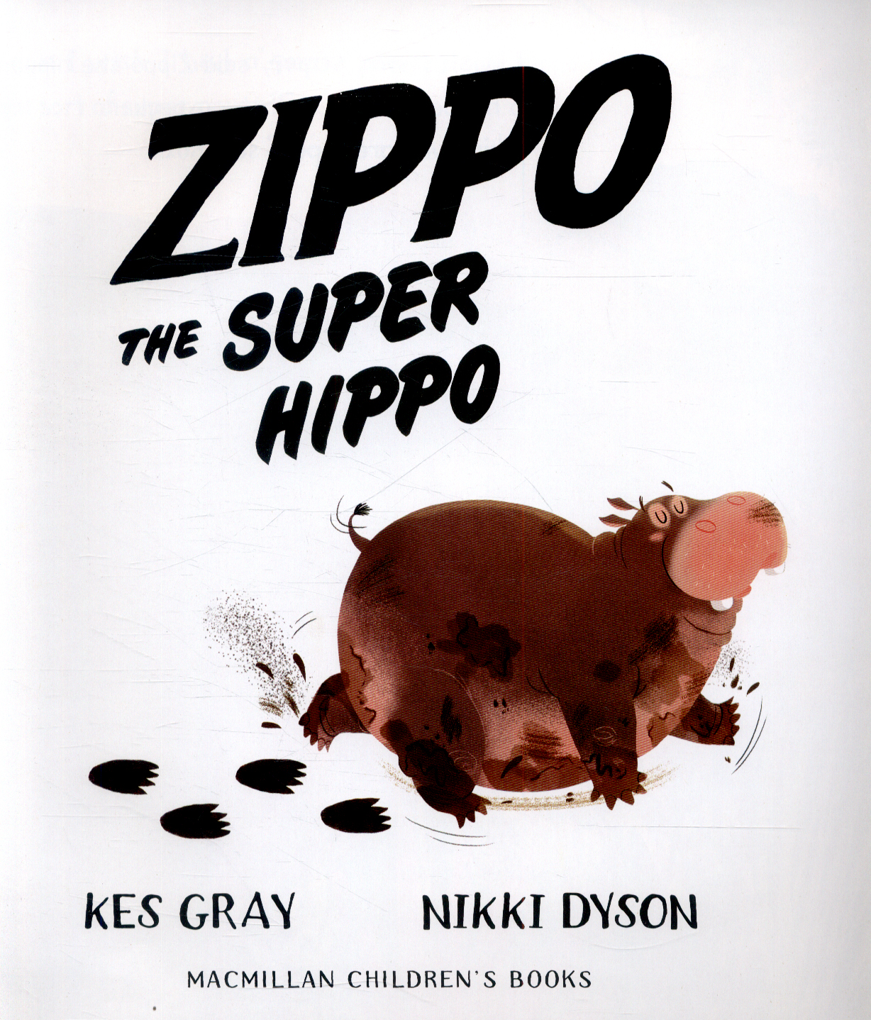 Zippo the Super Hippo by Gray, Kes (9781447279907) | Browns Books