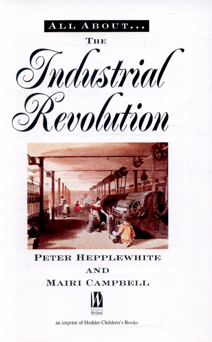 All About: The Industrial Revolution by Hepplewhite, Peter ...