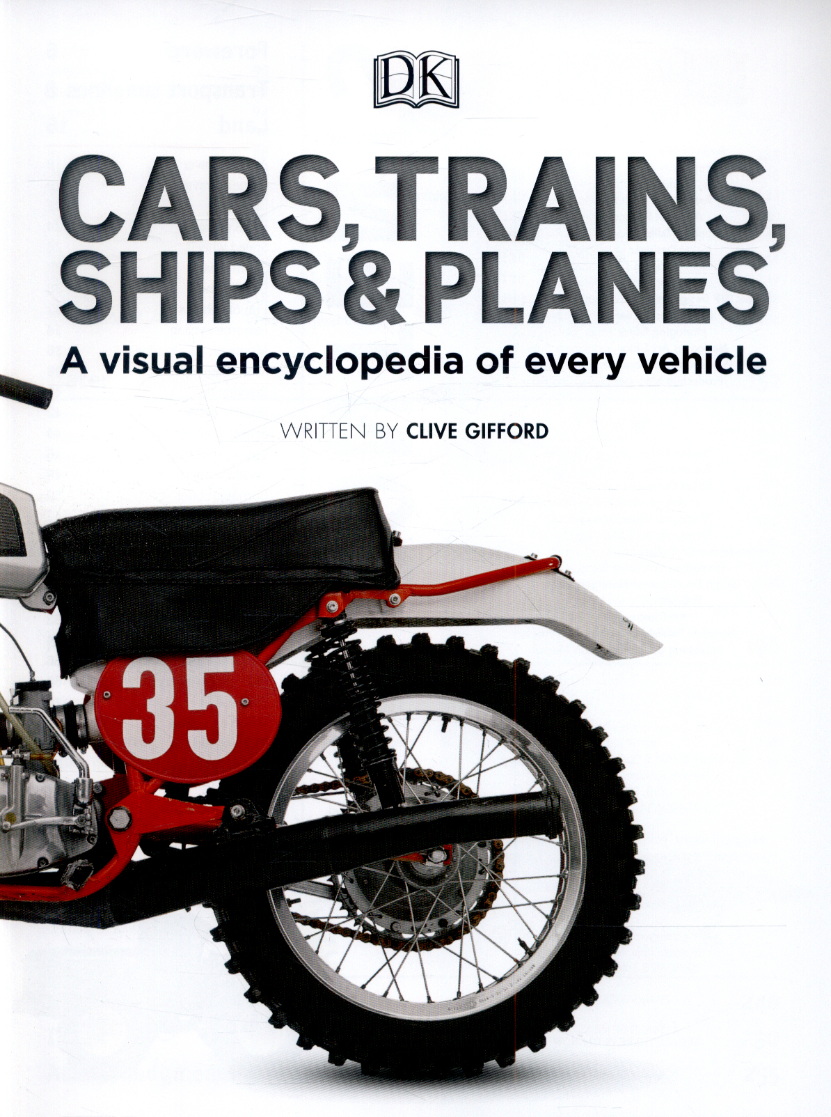 Cars, trains, ships & planes a visual encyclopedia of every vehicle