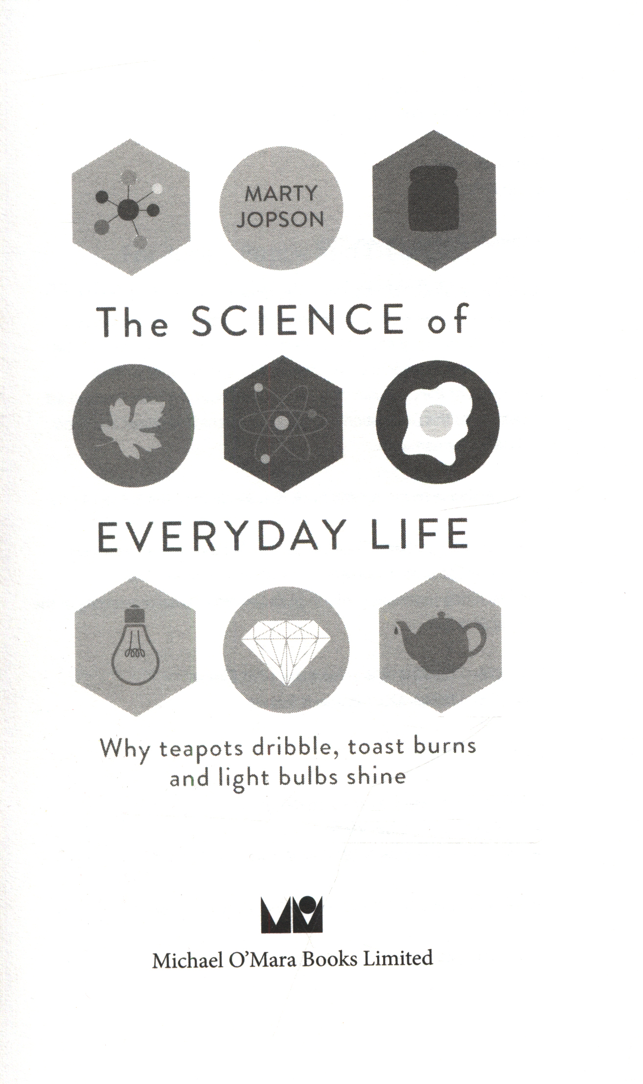 The Science of Everyday Life by Jopson, Marty (9781782434184) | Browns Books