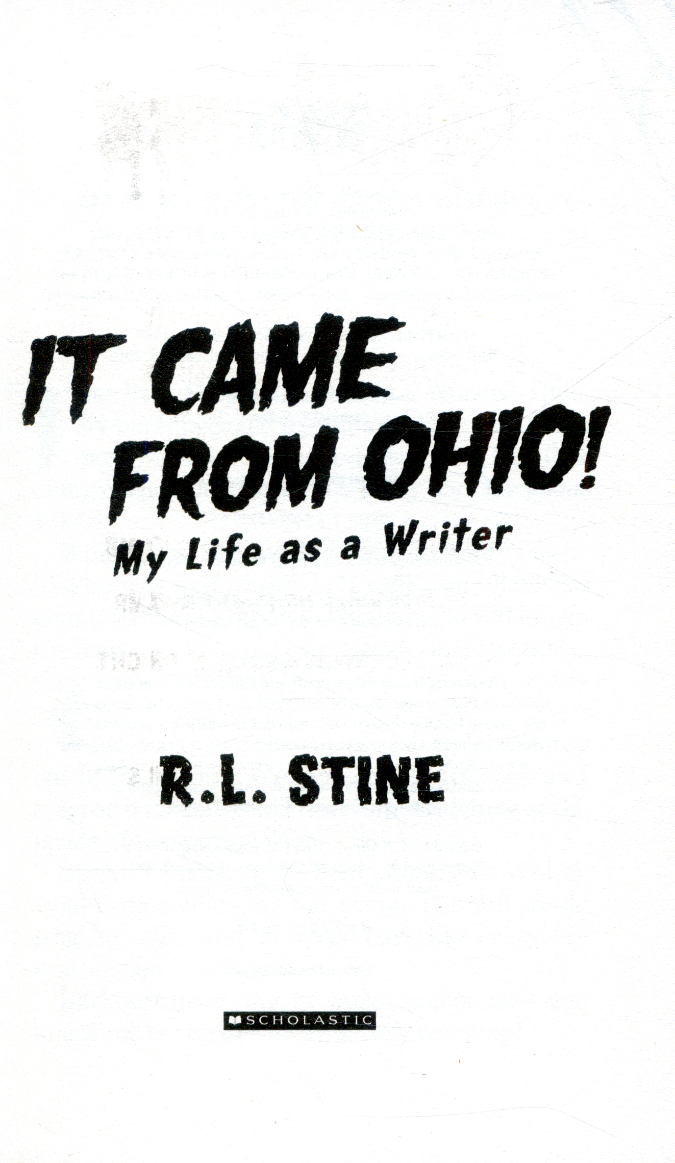It Came From Ohio My Life As A Writer By Stine R L 9781407157306 Brownsbfs