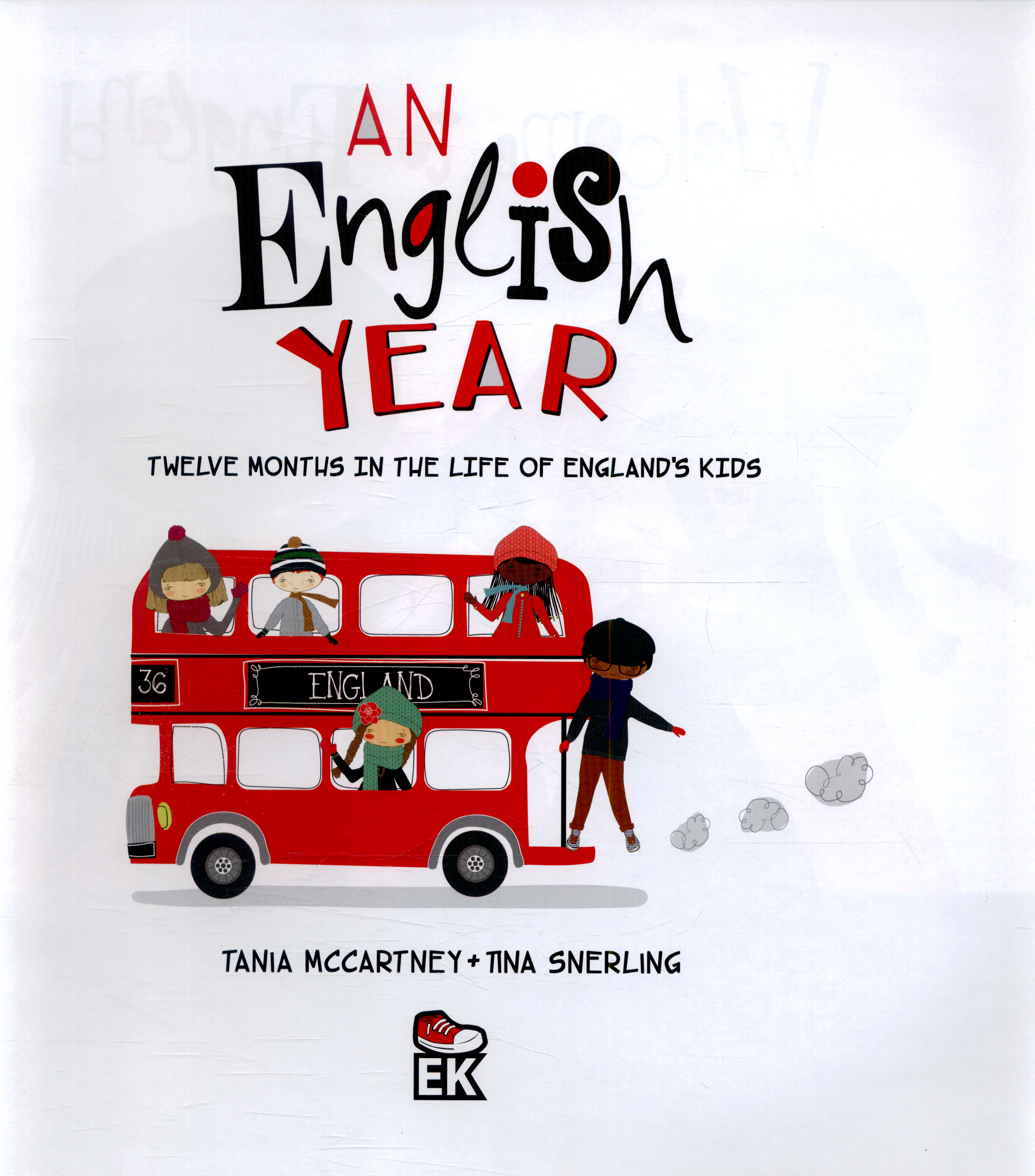 An English Year Kids' Year Twelve Months in the Life of England’s Kids 