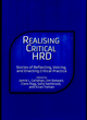 Image for Realising critical HRD  : stories of reflecting, voicing, and enacting critical practice