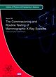 Image for The commissioning and routine testing of mammographic x-ray systems  : a protocol produced by the Working Party of the National Breast Screening Quality Assurance Coordinating Group for Physics