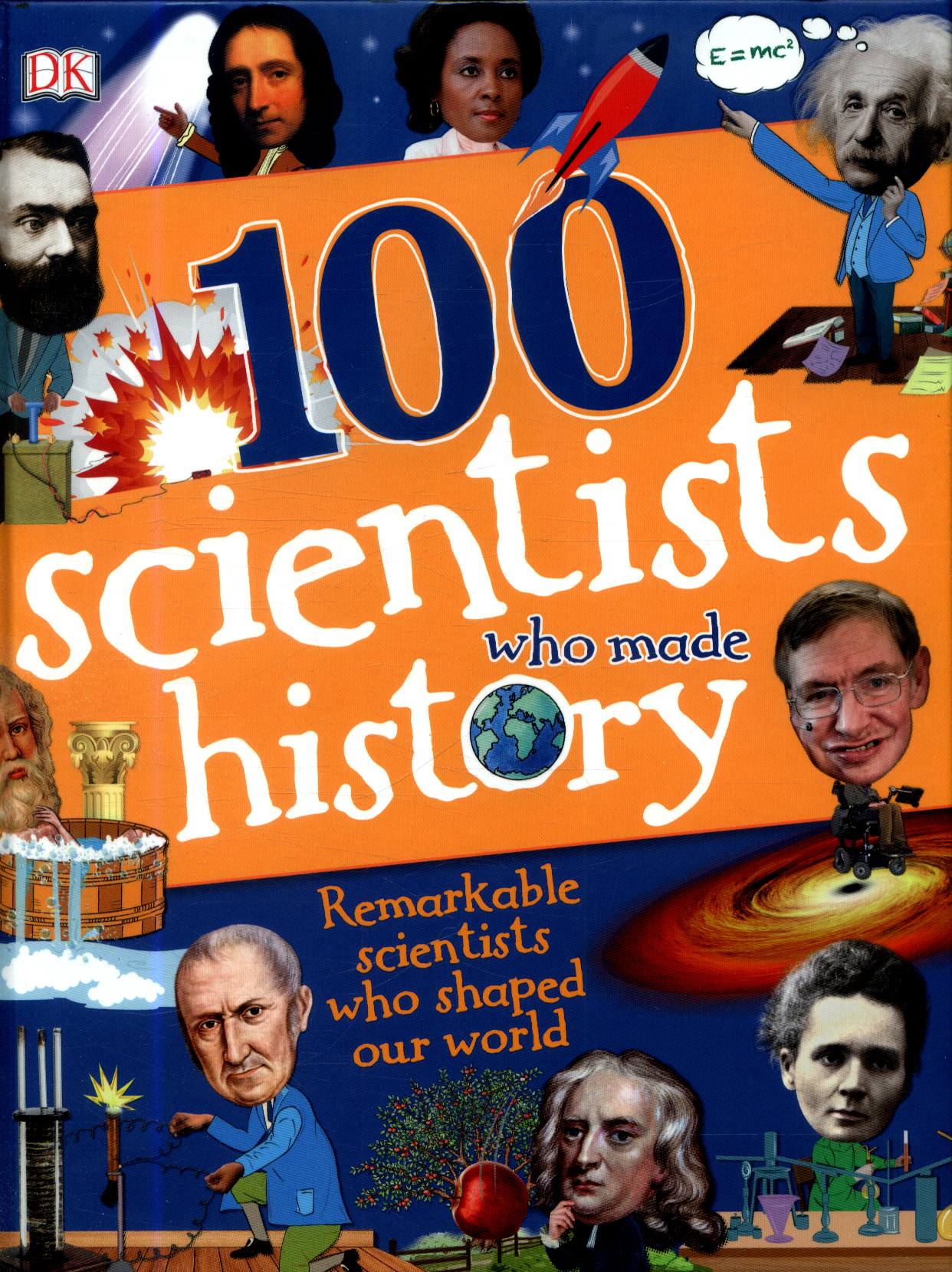 virksomhed vegetarisk Ondartet tumor 100 scientists who made history : remarkable scientists who shaped our world