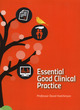 Image for Essential Good Clinical Practice