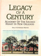 Image for Legacy of a century  : Academy of the Sacred Heart in New Orleans