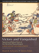 Image for Victors and vanquished  : Spanish and Nahua views of the fall of the Mexica empire