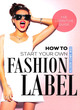 Image for How to start your own fashion label