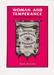 Image for Woman and temperance  : the quest for power and liberty, 1873-1990