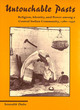 Image for Untouchable pasts  : religion, identity, and power among a central Indian community, 1780-1950