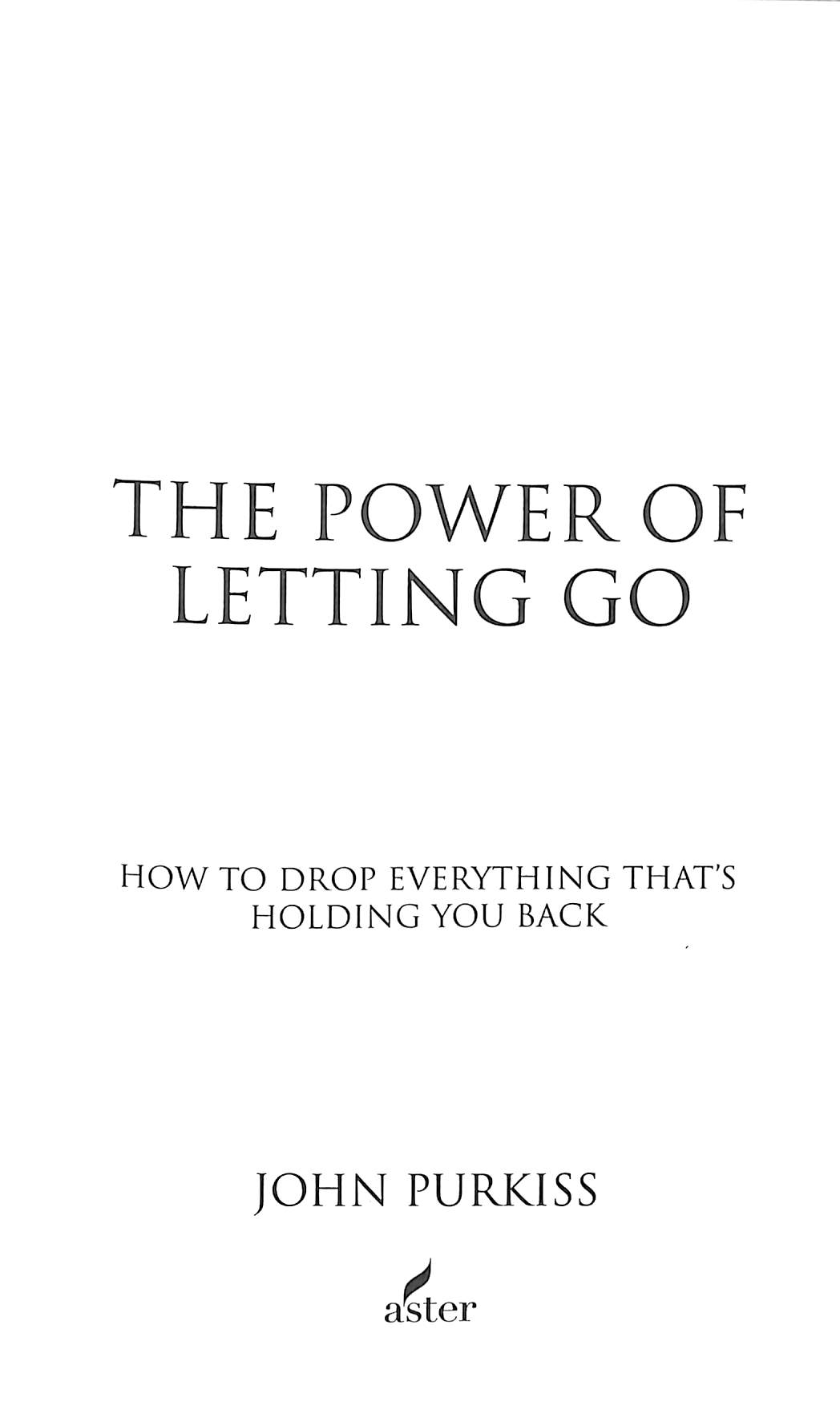The Power of Letting Go by Purkiss, John (9781783253630) | Browns Books