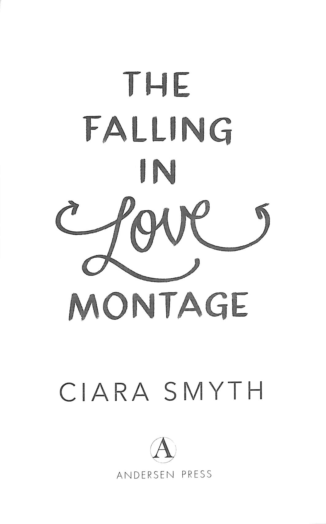 The Falling in Love Montage by Smyth, Ciara (9781783449668) | Browns Books
