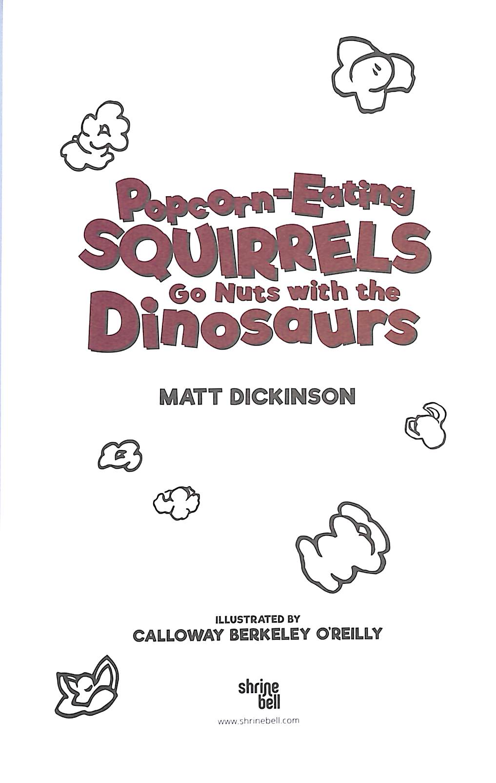 Popcorneating squirrels go nuts with the dinosaurs