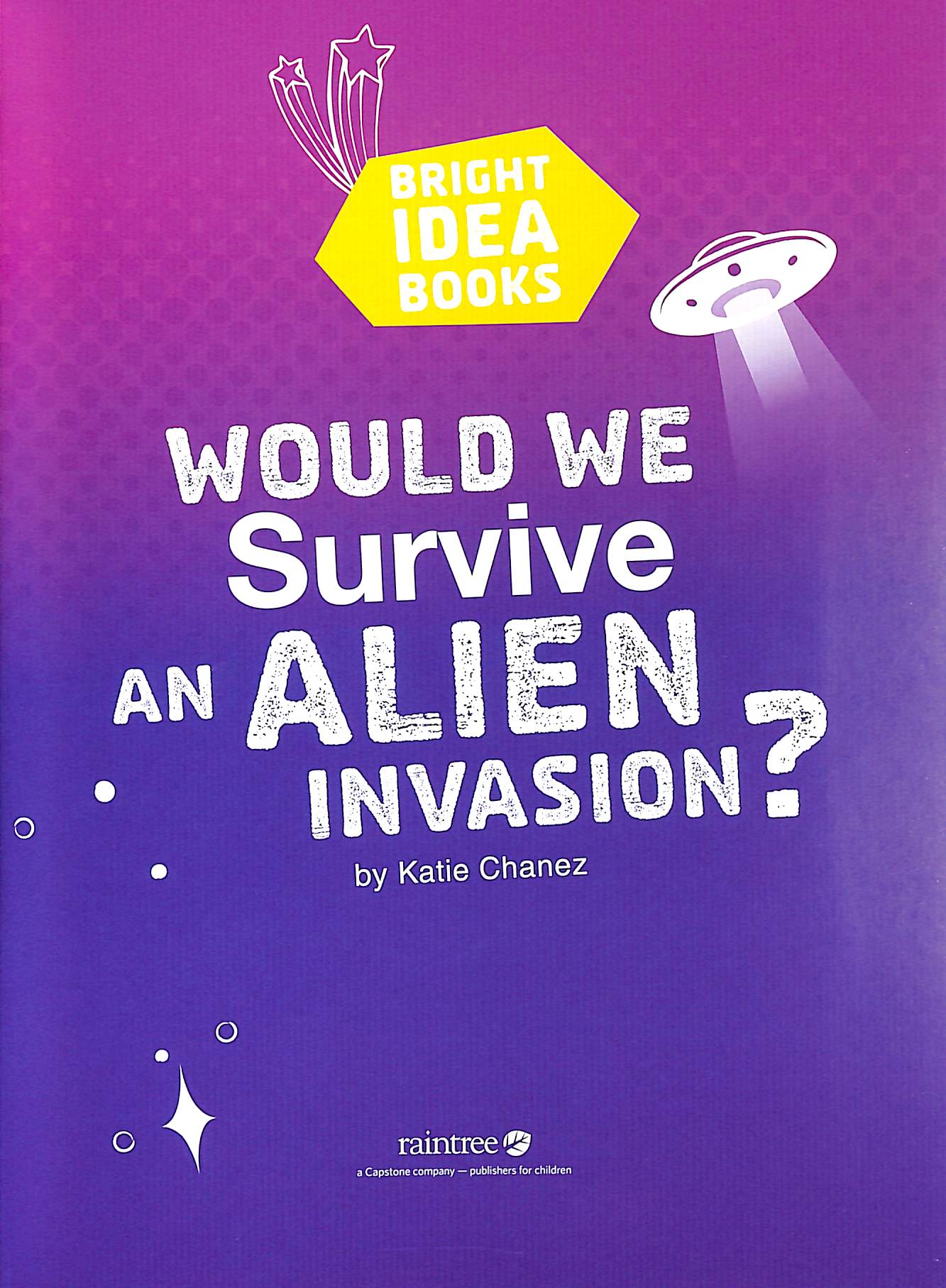 Would we survive an alien invasion? by Chanez, Katie (9781474787574