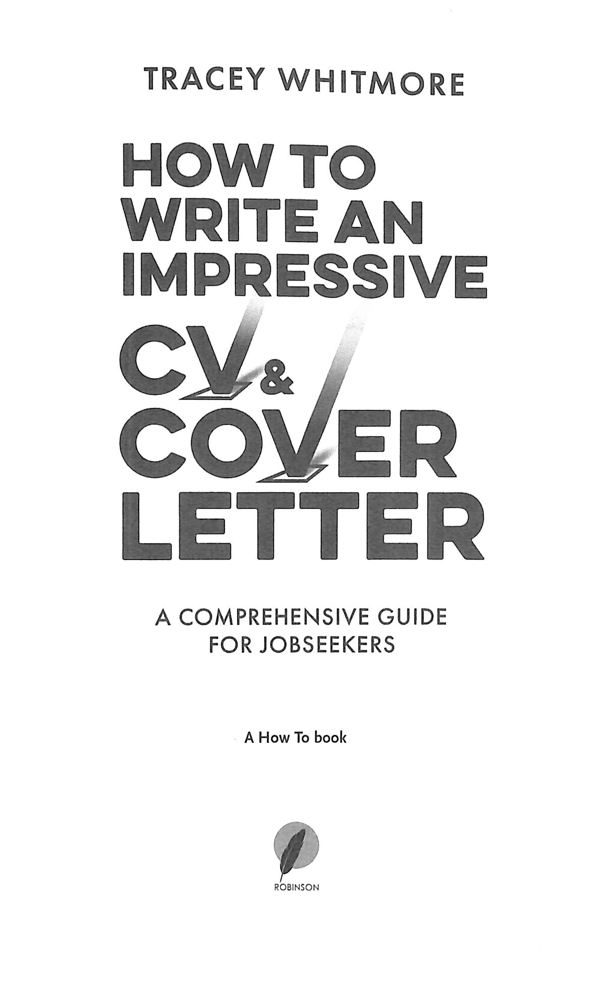 How to Write an Impressive CV and Cover Letter by Whitmore, Tracey ...