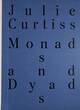 Image for Julie Curtiss - Monads And Dyads