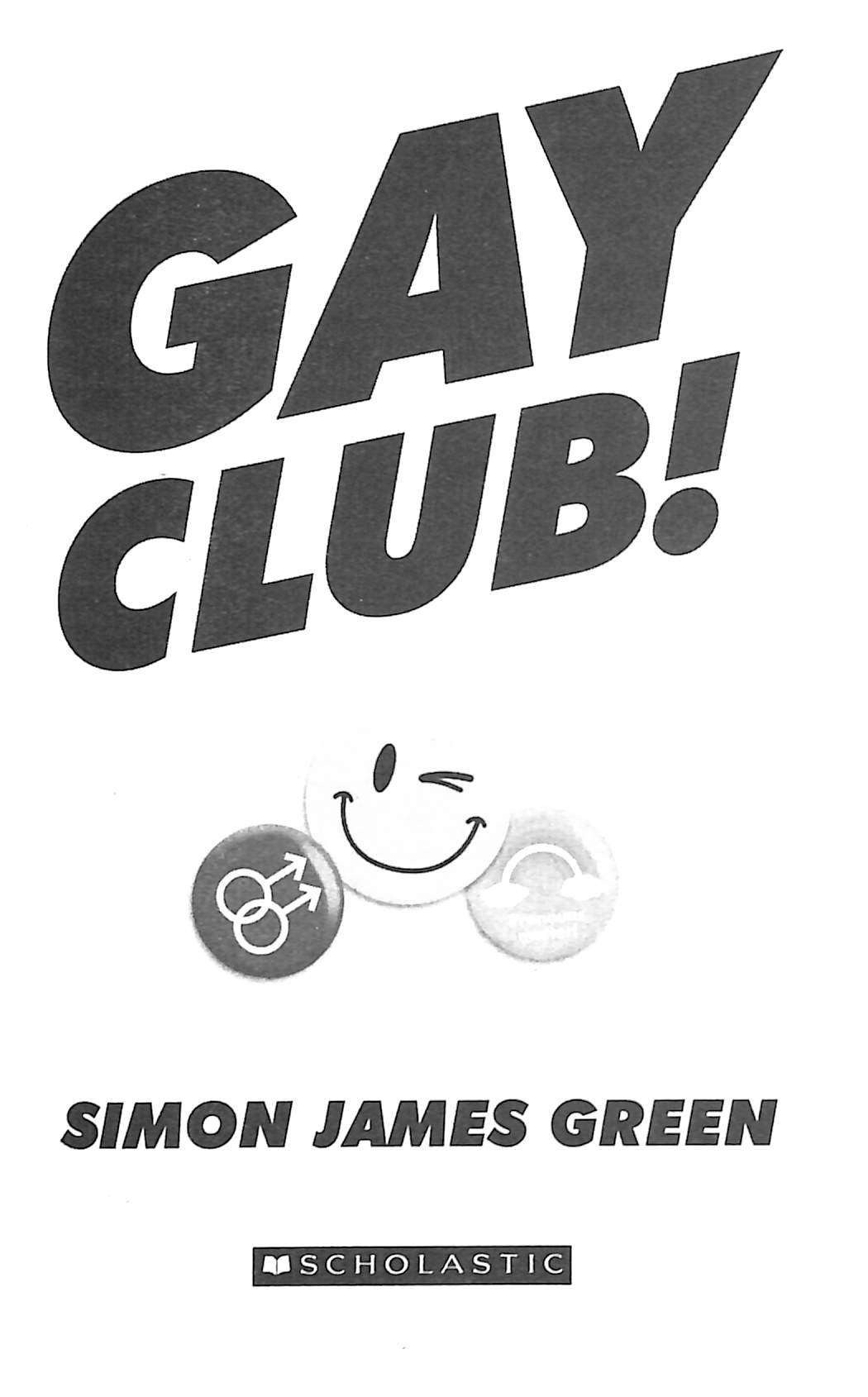 Gay Club! — Simon James Green