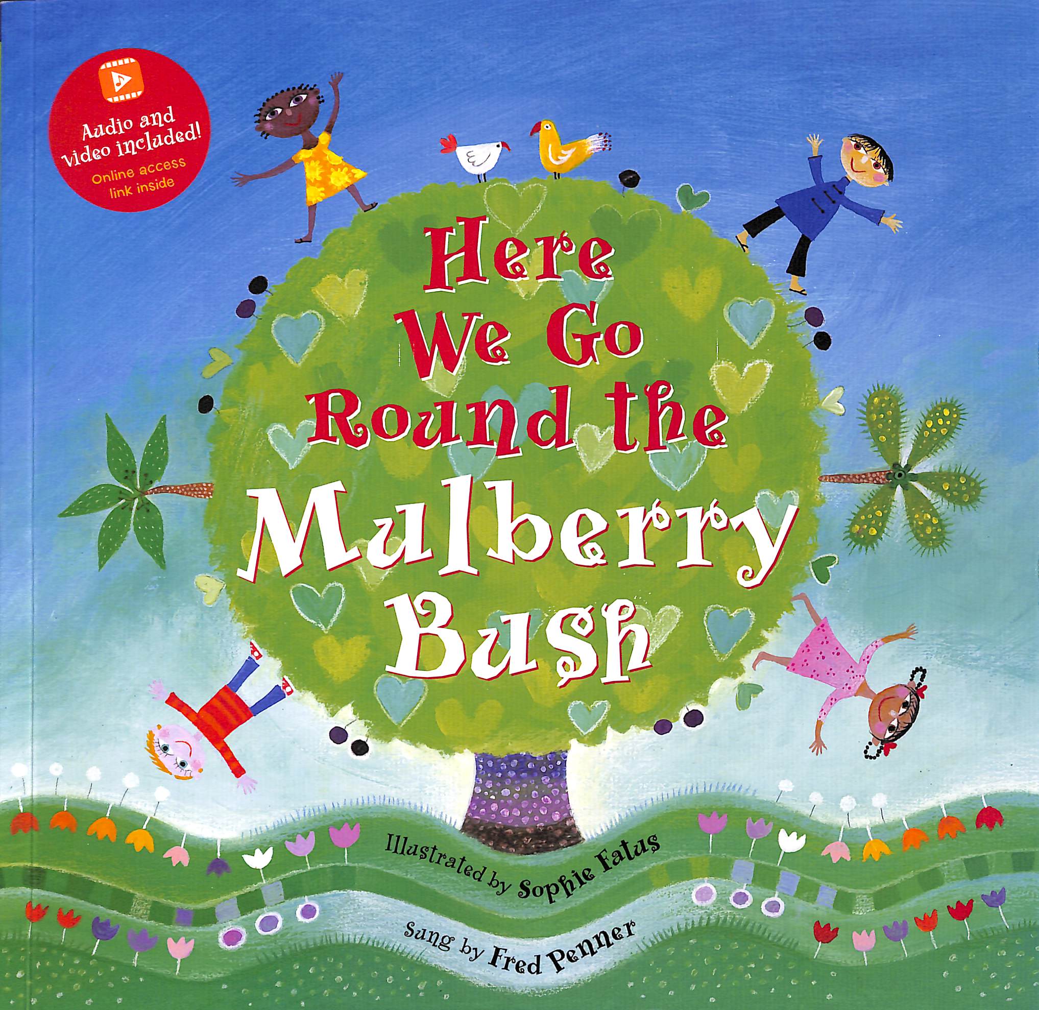 Here We Go Round the Mulberry Bush by Fatus, Sophie (9781646865864