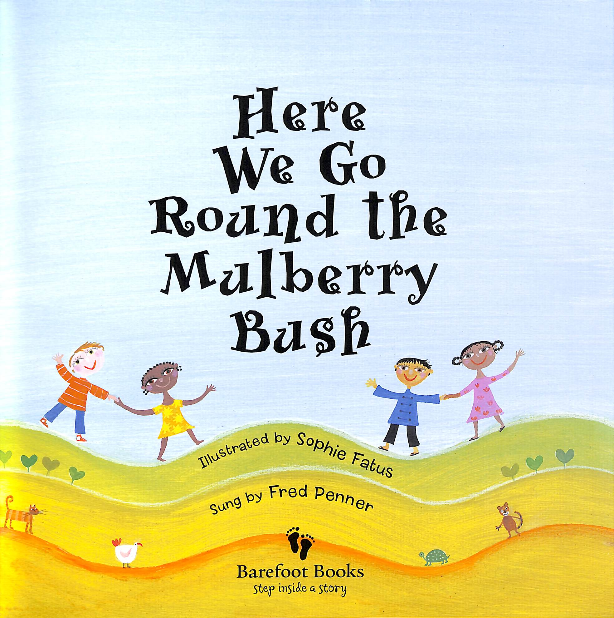 Here We Go Round the Mulberry Bush by Fatus, Sophie (9781646865864