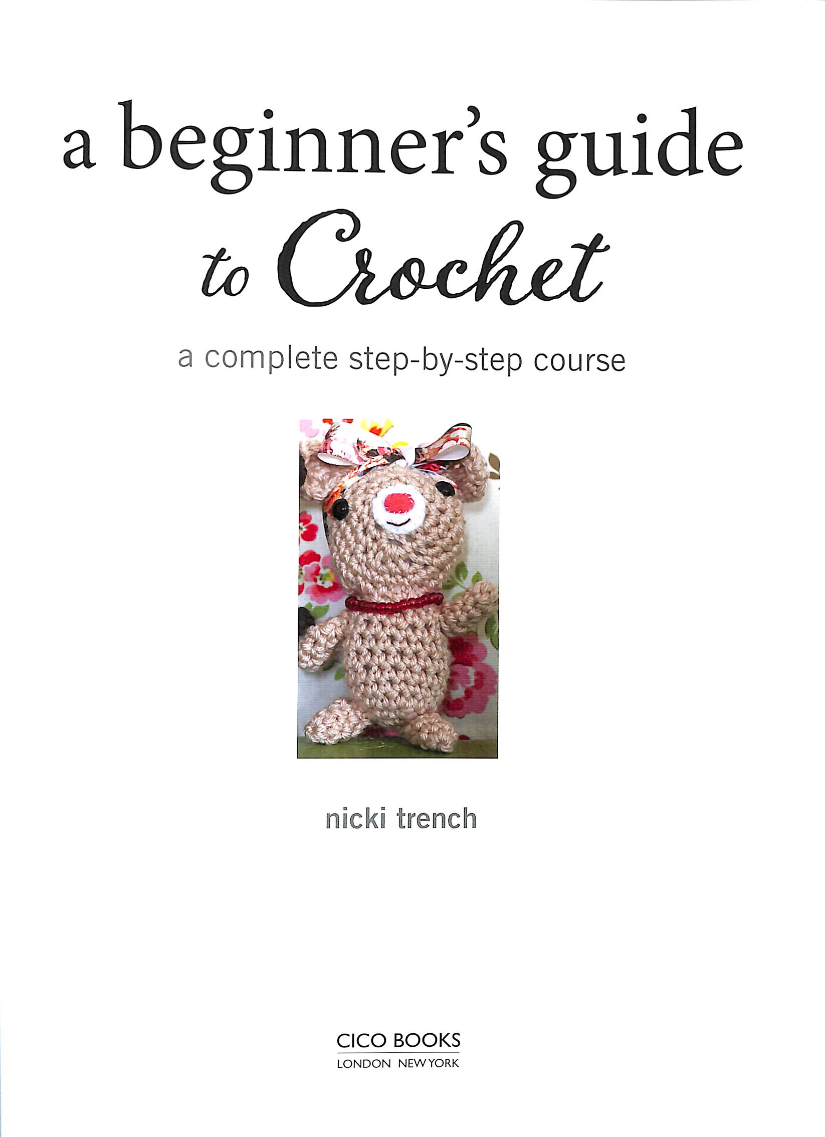 The Beginner's Guide to Crochet - by Claire Montgomerie (Paperback)
