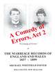Image for A Comedy of Errors, or, The Marriage Records of England and Wales, 1837-1899