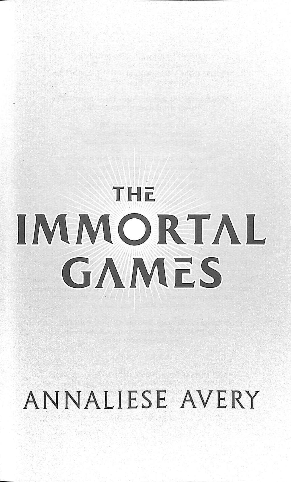 Immortal Games - by Annaliese Avery (Paperback)