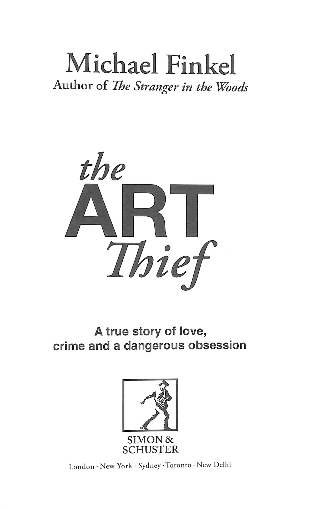 The art thief a true story of love, crime and a dangerous obsession