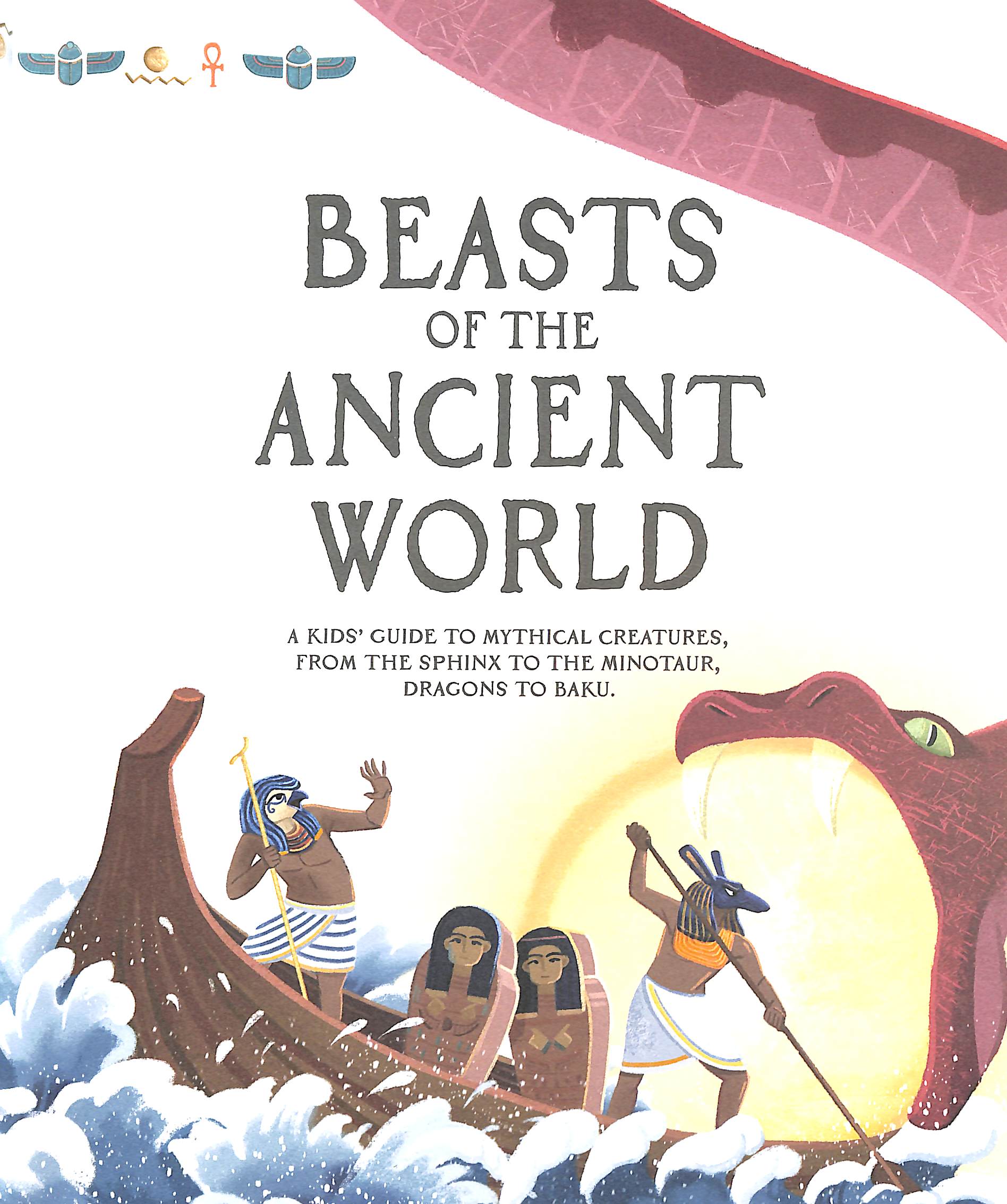 Beasts of the Ancient World by Ward, Marchella (9780241569078) | Browns ...