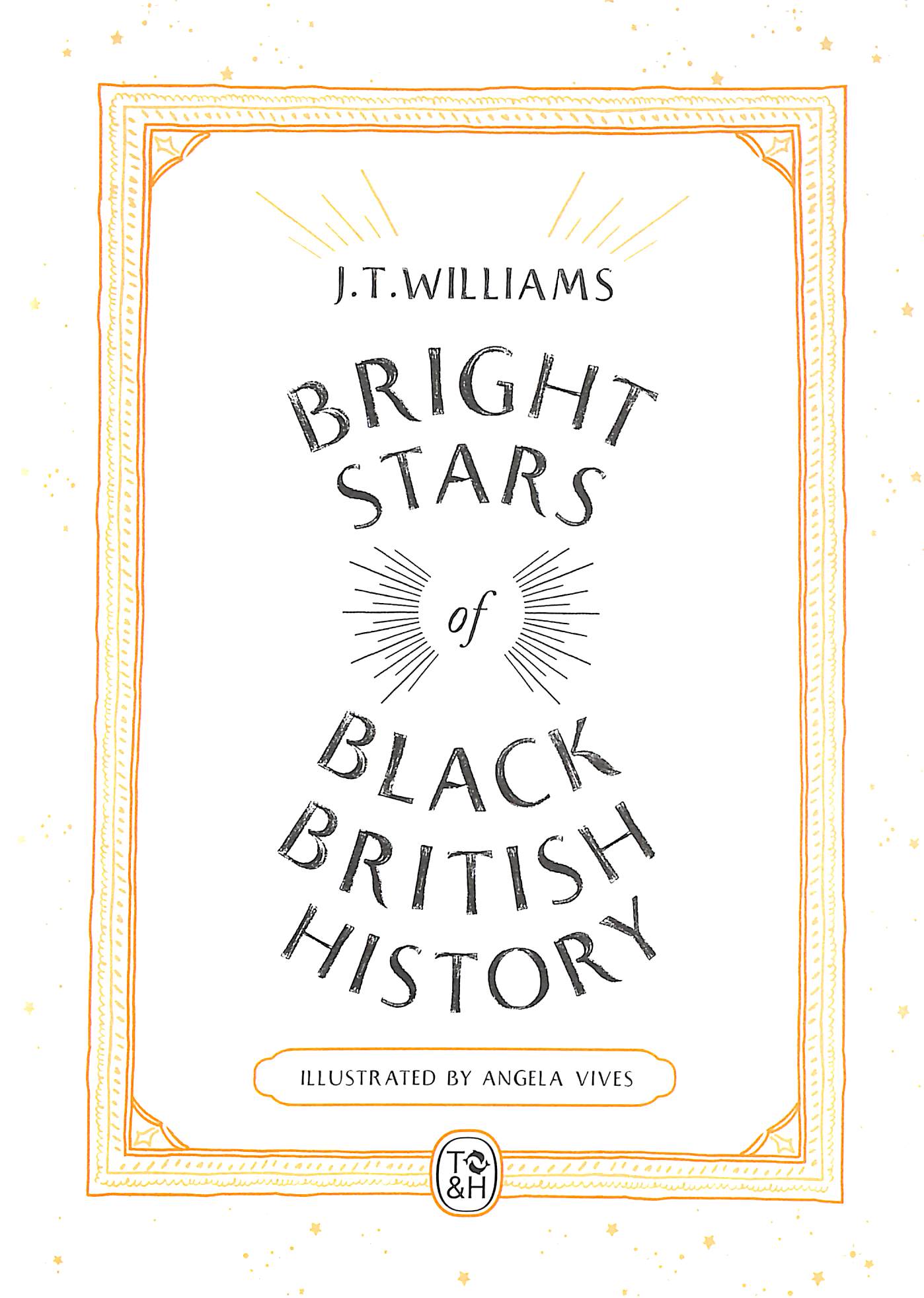 Bright Stars of Black British History by Williams, J.T. (9780500652923 ...