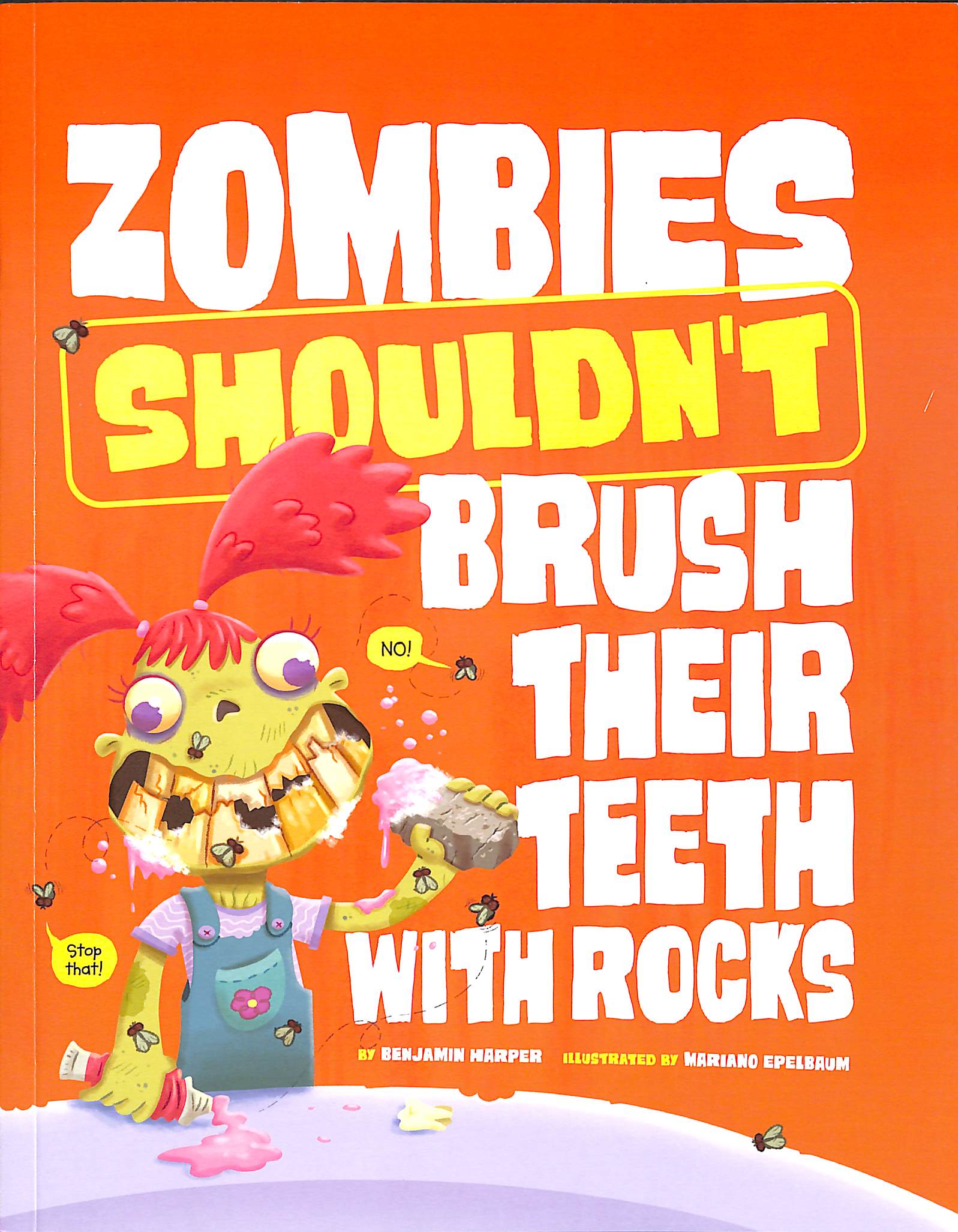 Zombies Shouldn't Brush Their Teeth with Rocks - Epelbaum, Mariano