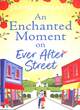 Image for An Enchanted Moment on Ever After Street