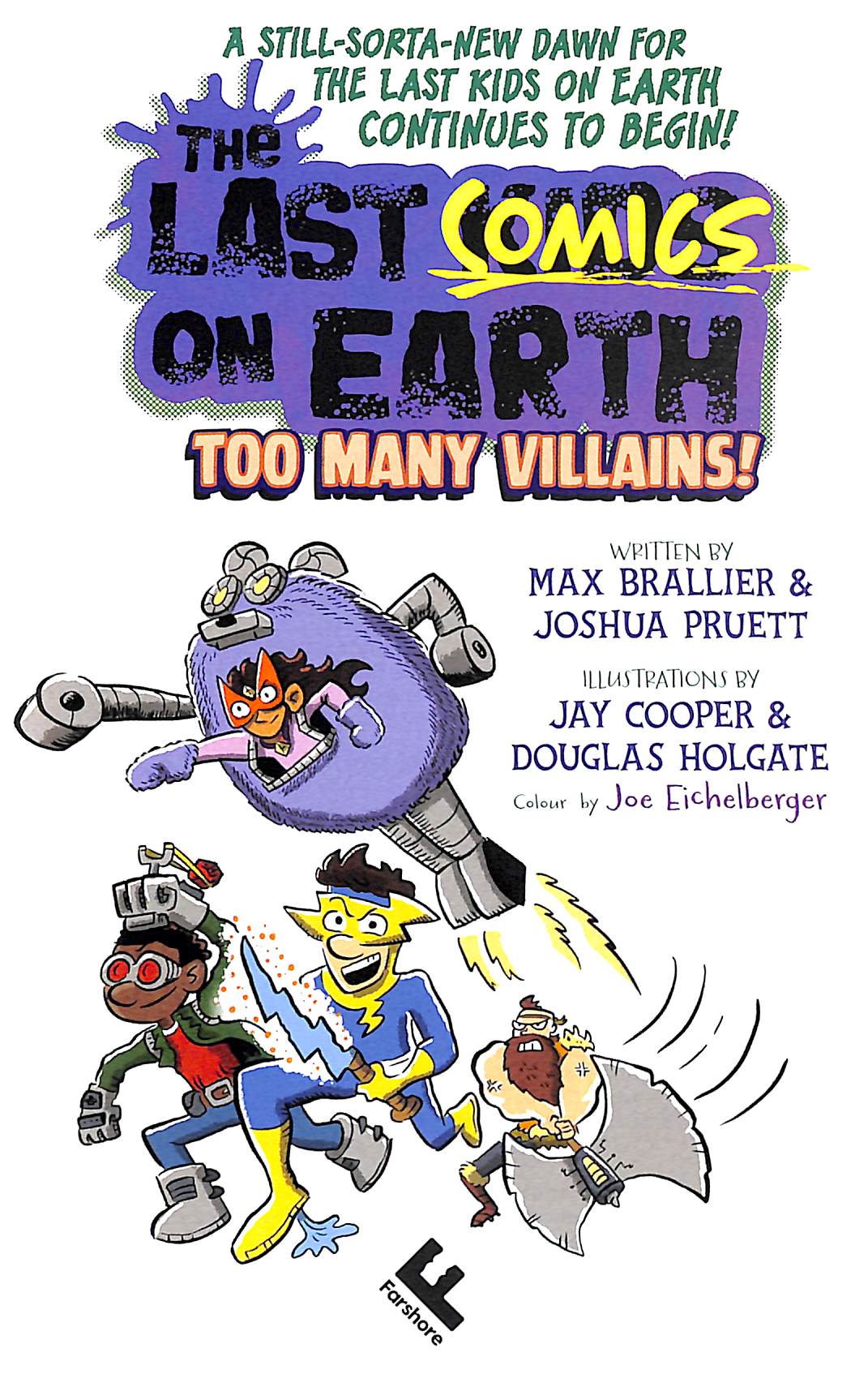 The Last Comics on Earth Too Many Villains! by Brallier,